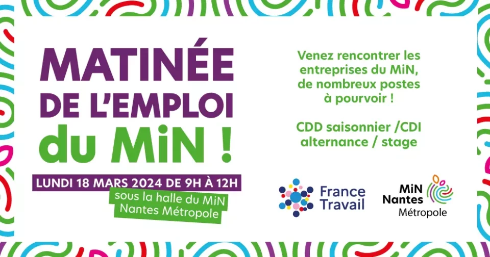 Matinée de l'Emploi au MiN de Nantes le 18 Mars 2024